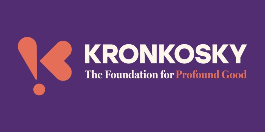 Graphic text: Kronkosky, the foundation for profound good.